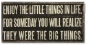 Enjoy the Little Things In Life